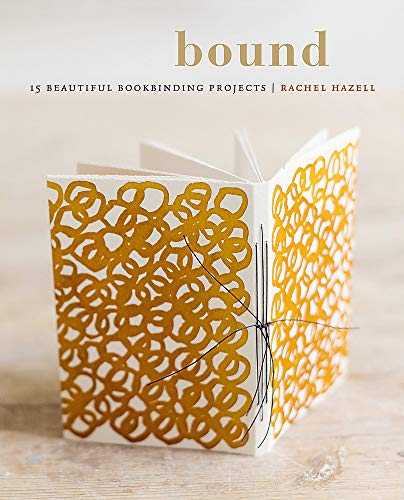 Bound: 15 beautiful bookbinding projects livre