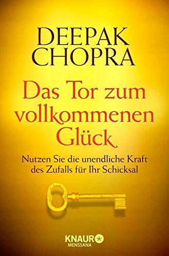 Download Das Tor zum vollkommenen Glück: Nutzen Sie die unendliche Kraft des Zufalls für Ihr Schicksal Download Das Tor zum vollkommenen Glück: Nutzen Sie die unendliche Kraft des Zufalls für Ihr Schicksal