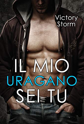 Victory Storm  - Il mio uragano sei tu (Love Storm series Vol. 1)  (2019)