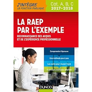 La RAEP par l'exemple - 2017-2018 - Reconnaissance des acquis et de l'expérience professionnelle Livre en Ligne La RAEP par l'exemple - 2017-2018 - Reconnaissance des acquis et de l'expérience professionnelle Livre en Ligne - Telecharger Ebook