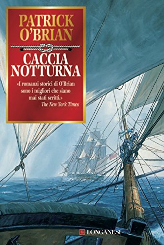 Download Caccia notturna: Un'avventura di Jack Aubrey e Stephen Maturin - Master & Commander (La Gaja scienza) Download Caccia notturna: Un'avventura di Jack Aubrey e Stephen Maturin - Master & Commander (La Gaja scienza)