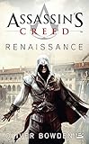 Assassin's Creed, Tome 1: Assassin's Creed Renaissance by Oliver Bowden