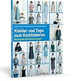 Image de Japanisches Modedesign zum Selbernähen: Kleider und Tops zum Kombinieren: Mit Original-Schnittmuste