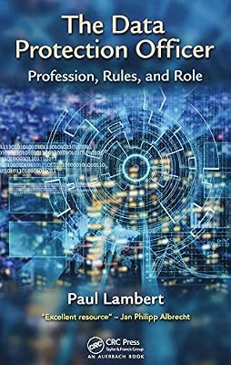 The Data Protection Officer: Profession, Rules, and Role