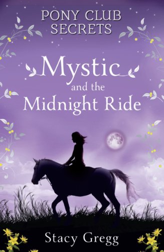 Preisvergleich Produktbild Mystic and the Midnight Ride (Pony Club Secrets)