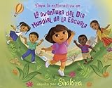 Image de La Aventura del Dia Mundial de la Escuela = World School Day Adventure (Dora La Exploradora / Dora the Explorer)