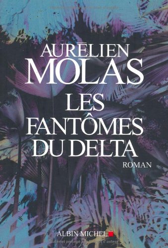 couverture de : Les fant&ocirc;mes du Delta