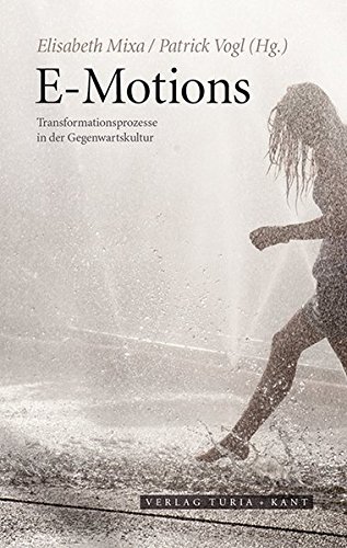 Preisvergleich Produktbild E-Motions: Transformationsprozesse in der Gegenwartskultur