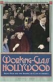 Image de Working-Class Hollywood: Silent Film and the Shaping of Class in America