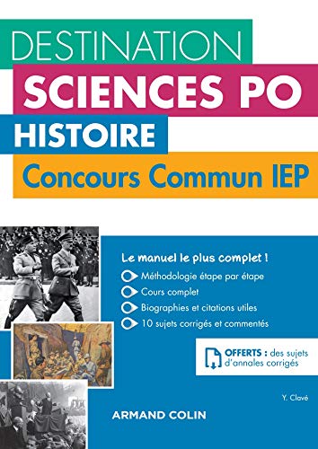 Télécharger Destination Sciences Po Histoire Concours commun IEP - Cours, méthodologie, annales: Cours, méthod Gratuit