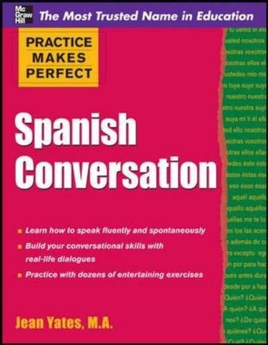 Practice Makes Perfect: Spanish Conversation