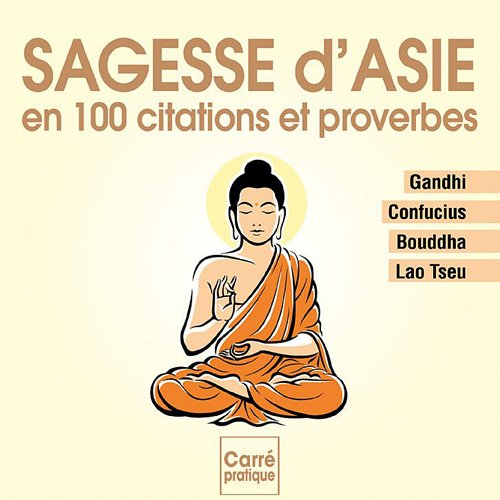 Download Sagesse d'Asie en 180 citations et proverbes Download Sagesse d'Asie en 180 citations et proverbes