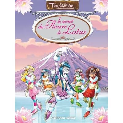 Téa Sisters : Le secret des fleurs de lotus Téa Sisters : Le secret des fleurs de lotus