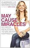 Image de May Cause Miracles: A 6-Week Kick-Start to Unlimited Happiness