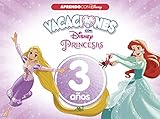  Vacaciones con las Princesas Disney. 3 años (Aprendo con Disney)