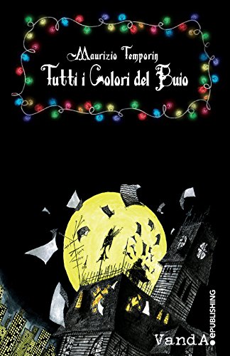 Maurizio Temporin - Tutti i colori del buio (2013)