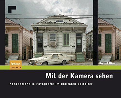 Download Mit der Kamera sehen: Konzeptionelle Fotografie im digitalen Zeitalter Download Mit der Kamera sehen: Konzeptionelle Fotografie im digitalen Zeitalter