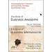 The Book of Business Awesome - The Book of Business UnAwesome by