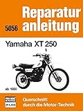 Yamaha XT 250 ab 1980: Reprint der 7. Auflage 1989 (Reparaturanleitungen) Yamaha XT 250 ab 1980: Reprint der 7. Auflage 1989 (Reparaturanleitungen)