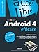 Produktbild Google Android 4 efficace : Utilisation avancée des smartphones et tablettes Android (Samsung Galaxy, Nexus, HTC) Couvre Android 4.2 et 4.3 Jelly Bean