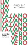 Image de Un italiano vero. La lingua in cui viviamo