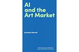 AI and the Art Market (Hot Topics in the Art World)