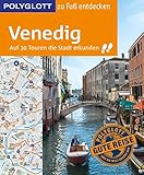  POLYGLOTT Reiseführer Venedig zu Fuß entdecken: Auf 30 Touren die Stadt entdecken (POLYGLOTT zu Fuß entdecken)