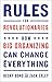 Rules for Revolutionaries: How Big Organizing Can Change Everything by 