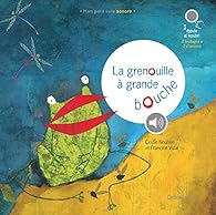 La Grenouille à Grande Bouche Francine Vidal Babelio - 