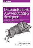 Datenintensive Anwendungen designen: Konzepte für zuverlässige, skalierbare und wartbare Systeme (Animals) by 