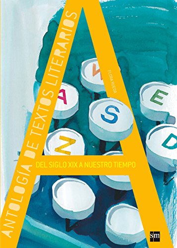 Antologia de textos literarios Del siglo XIX a nuestro tiempo (Clan)