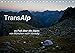 Produktbild TransAlp - zu Fuß über die Alpen von München nach Venedig (Tischkalender 2018 DIN A5 quer): Fotokalender: die schönsten Ausblicke auf dem "Traumpfad" ... [Kalender] [Apr 01, 2017] Reinecke, Ina