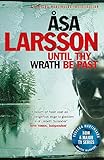 asa larsson books  Until Thy Wrath Be Past: A Rebecka Martinsson Investigation (Rebecka Martinsson 4)