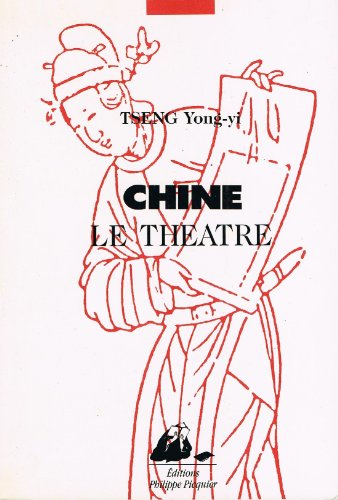 couverture de : Chine: Le th&eacute;&acirc;tre