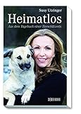 Heimatlos: Aus dem Tagebuch einer Tierschützerin by