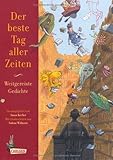 Der beste Tag aller Zeiten - Weitgereiste Gedichte von Susan Kreller (Herausgeber), Sabine Wilharm (Illustrator), Henning Ahrens (Übersetzer), (2. Oktober 2013) Gebundene Ausgabe by 
