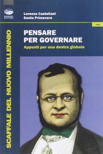 Pensare per governare. Appunti per una destra globale Pensare per governare. Appunti per una destra globale