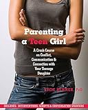 Image de Parenting a Teen Girl: A Crash Course on Conflict, Communication and C