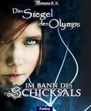 Bücher Neuerscheinungen 2022 - Das Siegel des Olymps Im Bann des Schicksals von Romana R. K.