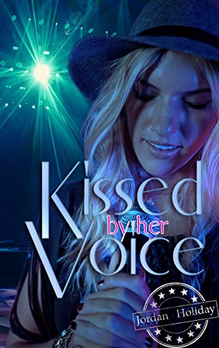 Kissed by her Voice Kissed by her Voice