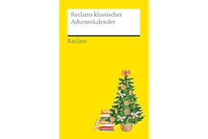 Reclams klassischer Adventskalender: Deutsch-Lektüre, Deutsche Klassiker der Literatur – 14405 (Reclams Universal-Bibliothek)