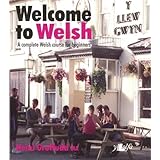 Welcome to Welsh: A Complete Welsh Course for Beginners