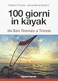 100 giorni in kayak da San Terenzo a Trieste