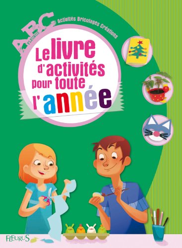 couverture de : Le Livre d'activit&eacute;s pour toute l'ann&eacute;e