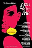  Born To Be Me (The Sisterhood Folios Book 2) (English Edition)