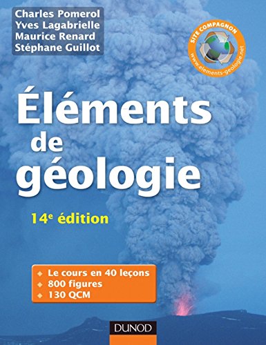 Download Eléments de géologie - 14e édition - L'essentiel des Sciences de la Terre et de l'Univers : Cours, QCM et site compagnon (Sciences Sup) Download Eléments de géologie - 14e édition - L'essentiel des Sciences de la Terre et de l'Univers : Cours, QCM et site compagnon (Sciences Sup)