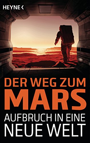 Download Der Weg zum Mars - Aufbruch in eine neue Welt Download Der Weg zum Mars - Aufbruch in eine neue Welt