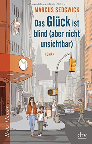 Das Glück ist blind (aber nicht unsichtbar): Roman (Reihe Hanser)