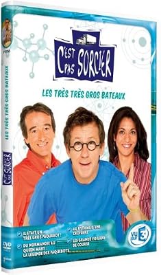 France télévisions C'est pas sorcier : les très très gros bateaux