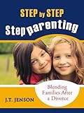 Image de Step By Step Step Parenting: Successfully Blending Families After a Divorce (Step Parenting One Step At A Time Book 1) (English Edition)